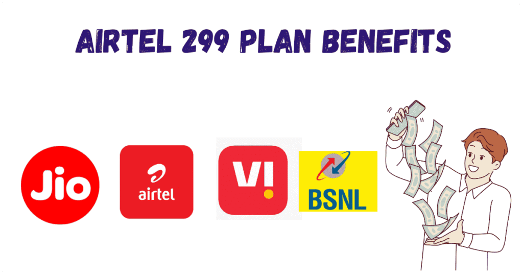 Airtel ₹299 Recharge Plan: Check What You Get for 28 Days